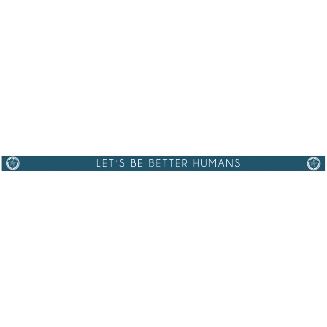 Let´s be better humans wristband