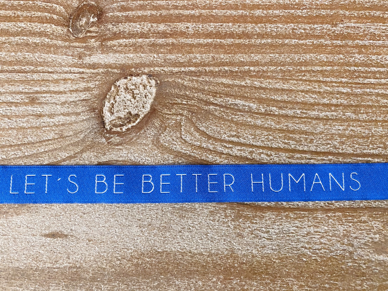 Let´s be better humans wristband